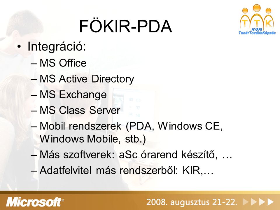 FÖKIR-PDA Integráció: MS Office MS Active Directory MS Exchange