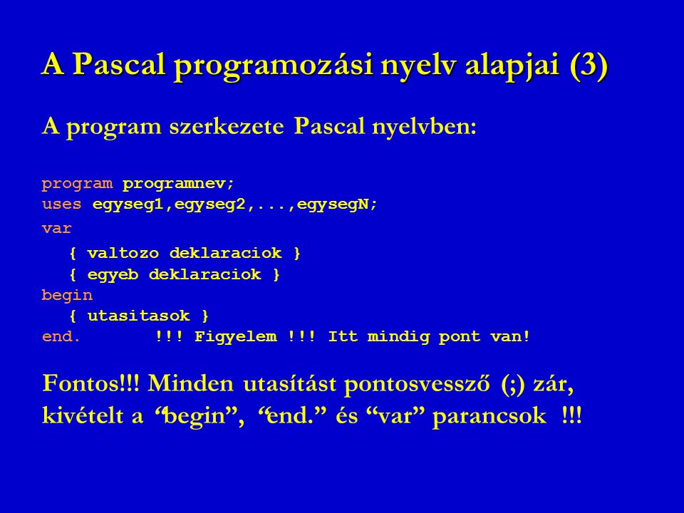 A Pascal programozási nyelv alapjai (3)