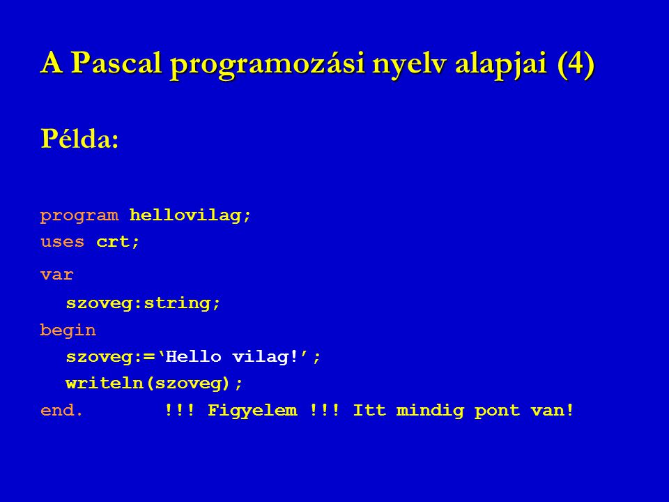 A Pascal programozási nyelv alapjai (4)