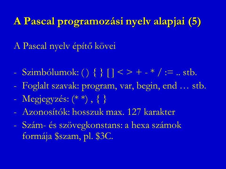 A Pascal programozási nyelv alapjai (5)