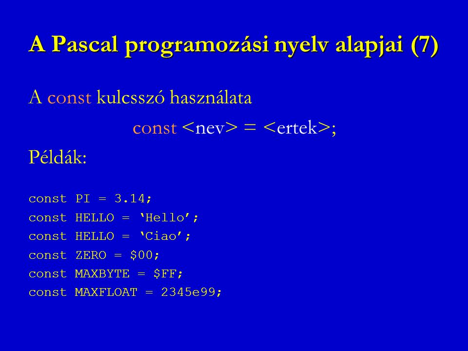A Pascal programozási nyelv alapjai (7)