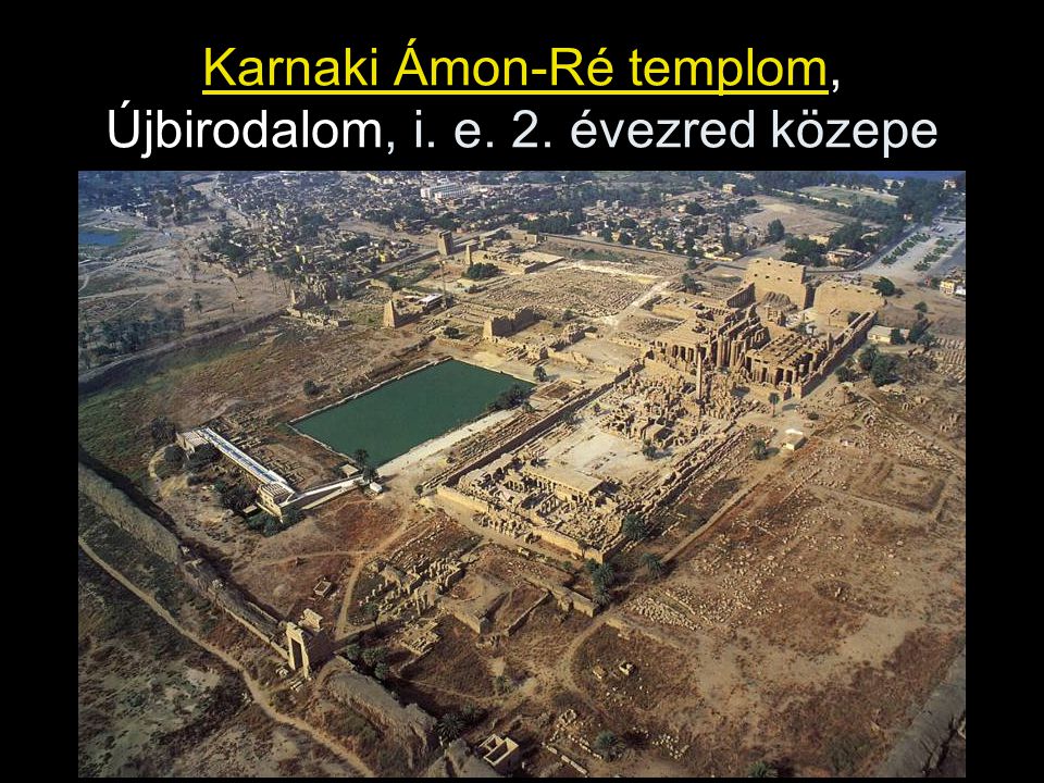 Karnaki Ámon-Ré templom, Újbirodalom, i. e. 2. évezred közepe