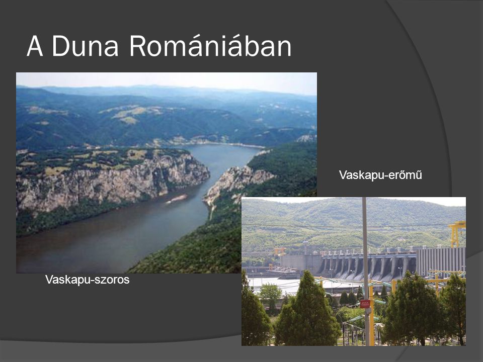 A Duna Romániában Vaskapu-erőmű Vaskapu-szoros
