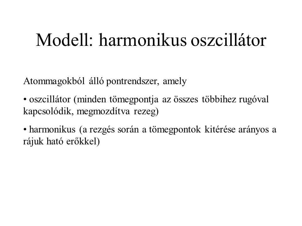 Modell: harmonikus oszcillátor