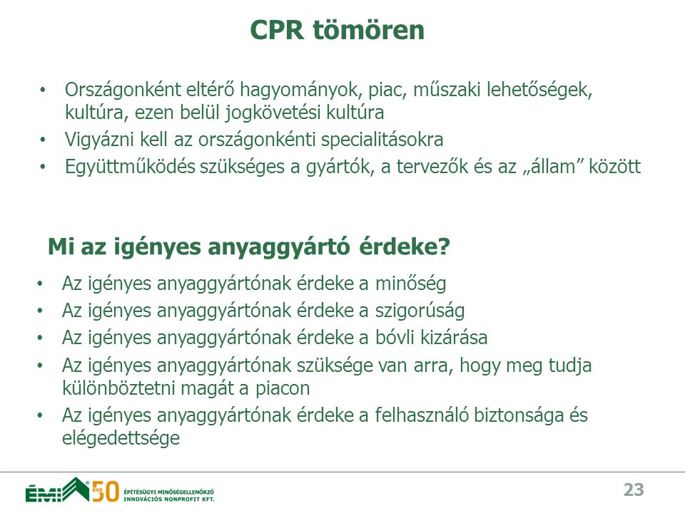 CPR tömören Mi az igényes anyaggyártó érdeke