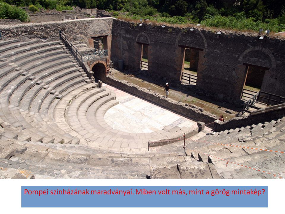 Pompei színházának maradványai. Miben volt más, mint a görög mintakép