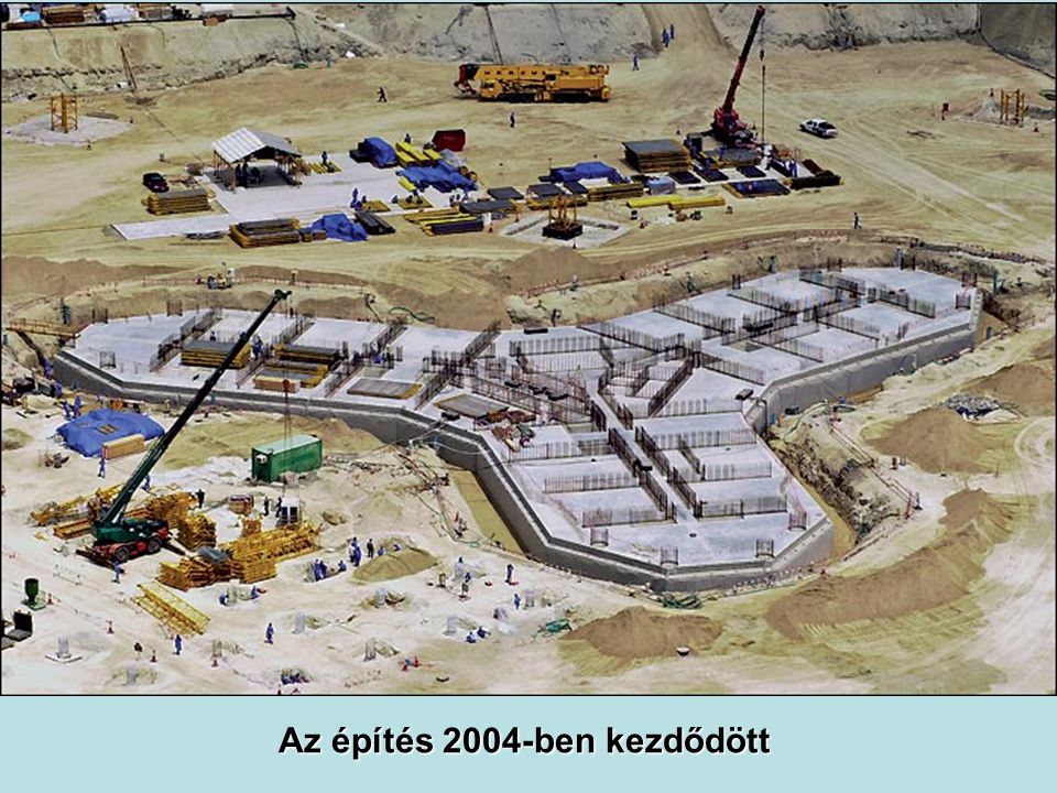 Az építés 2004-ben kezdődött