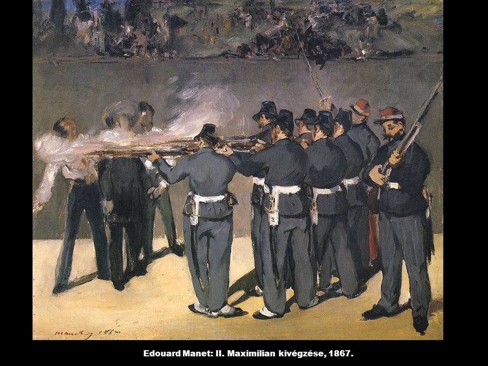 Edouard Manet: II. Maximilian kivégzése, 1867.
