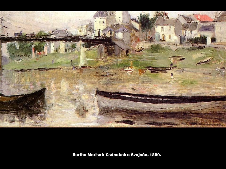 Berthe Morisot: Csónakok a Szajnán, 1880.