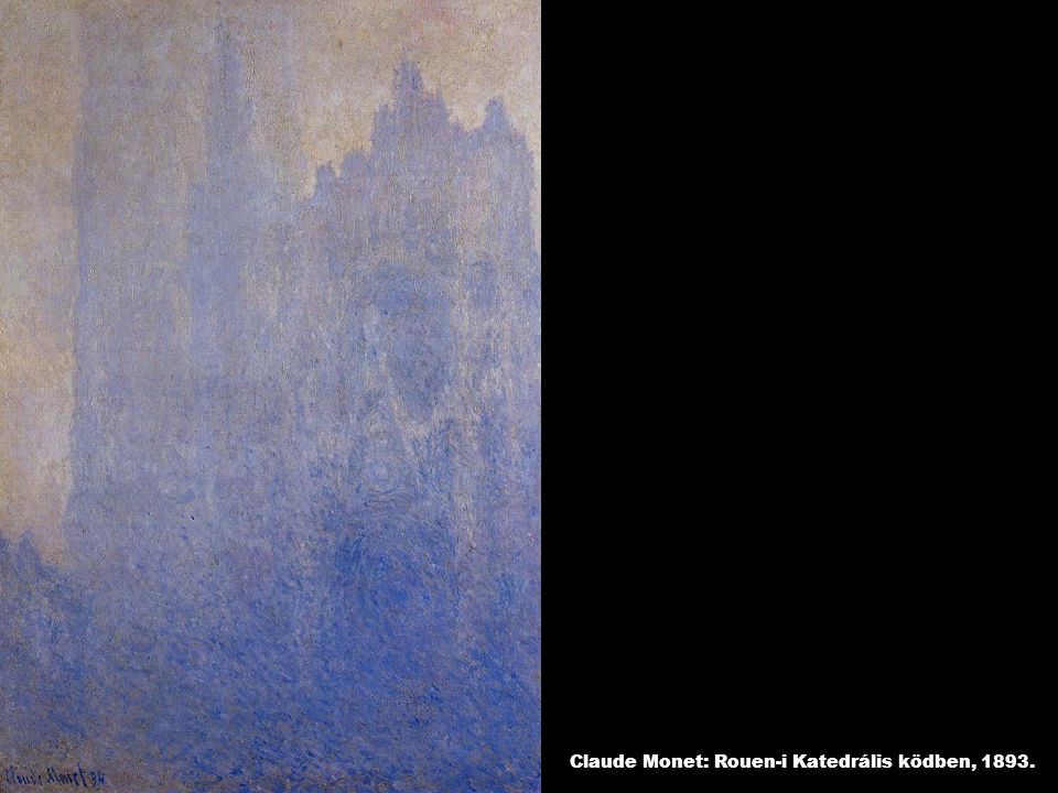 Claude Monet: Rouen-i Katedrális ködben, 1893.