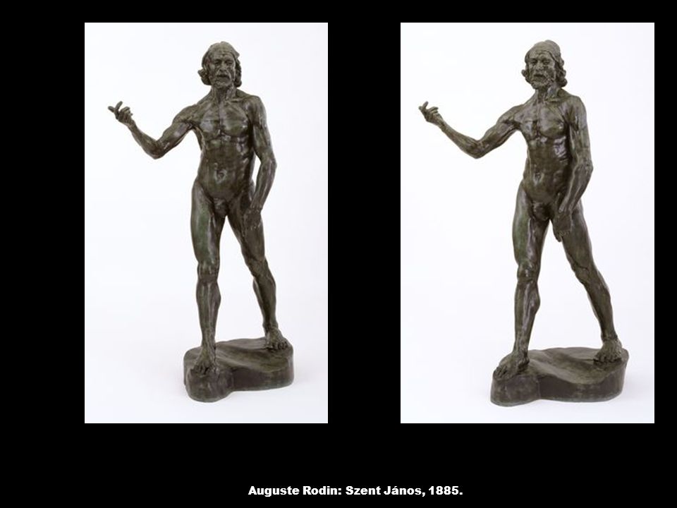 Auguste Rodin: Szent János, 1885.