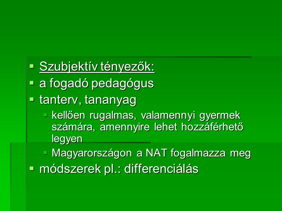 módszerek pl.: differenciálás