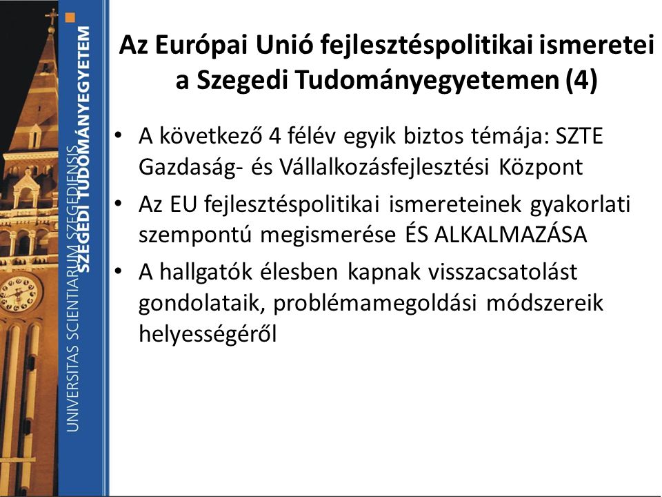 Az Európai Unió fejlesztéspolitikai ismeretei a Szegedi Tudományegyetemen (4)