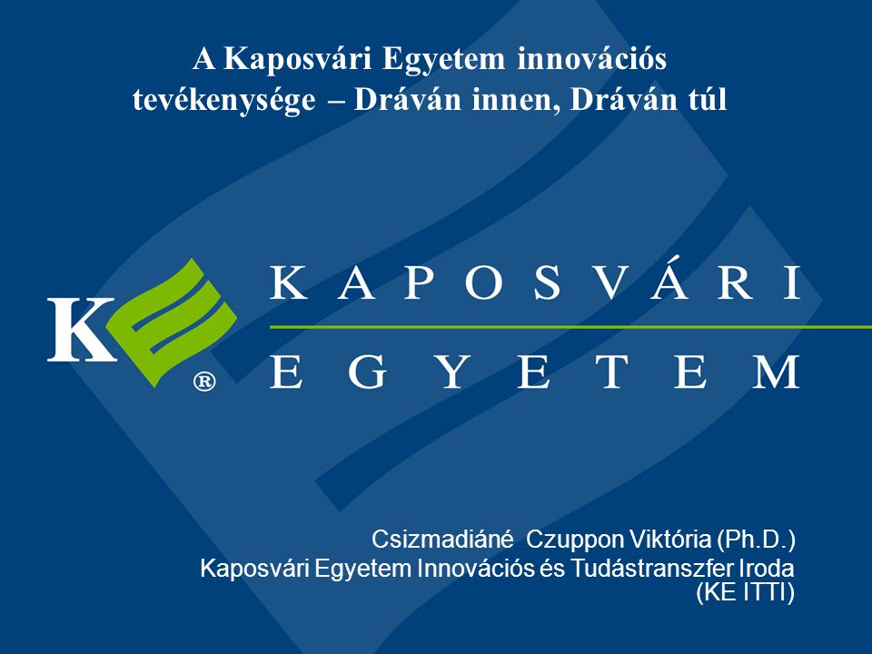 A Kaposvári Egyetem innovációs tevékenysége – Dráván innen, Dráván túl