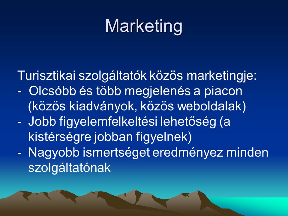 Marketing Turisztikai szolgáltatók közös marketingje: