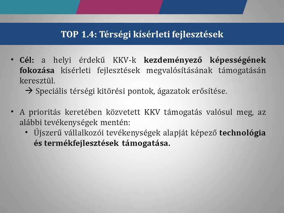 TOP 1.4: Térségi kísérleti fejlesztések