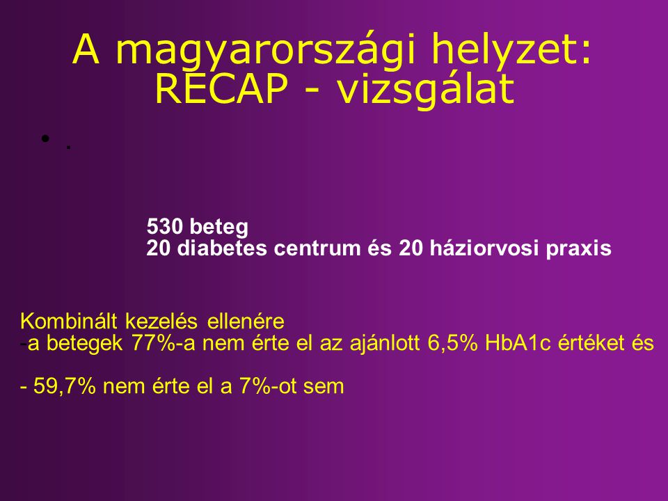 A magyarországi helyzet: RECAP - vizsgálat