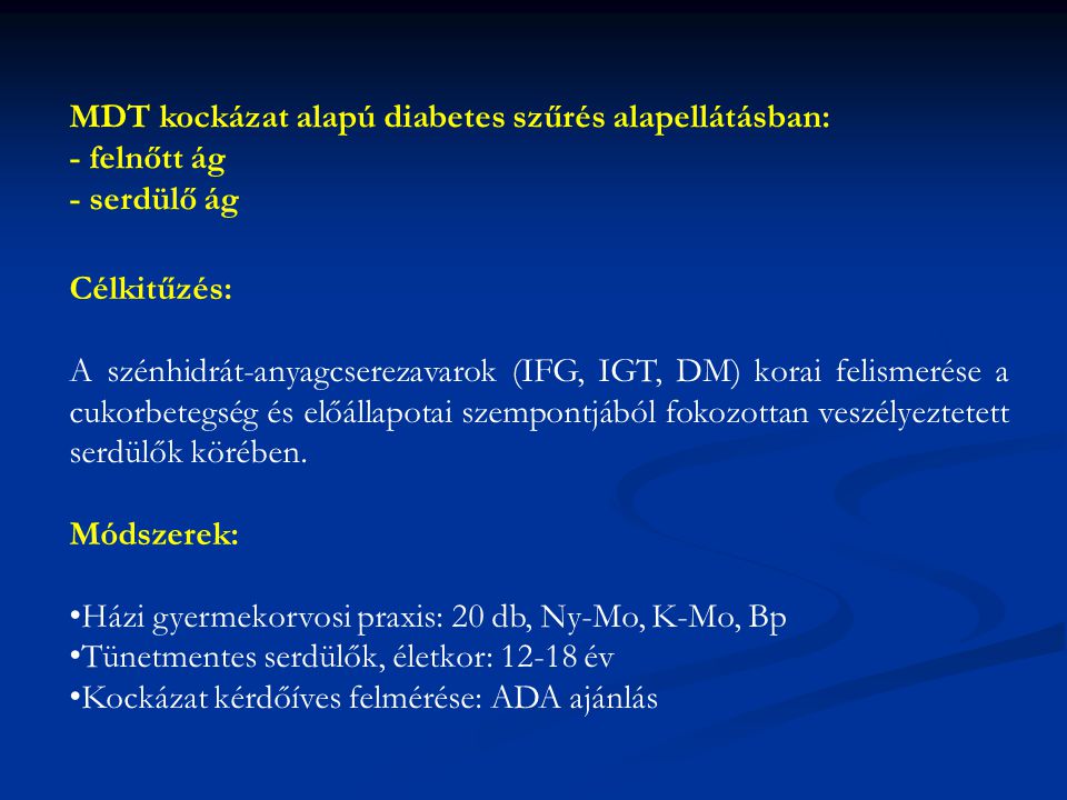MDT kockázat alapú diabetes szűrés alapellátásban: