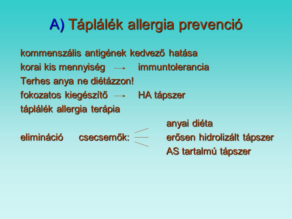 A) Táplálék allergia prevenció