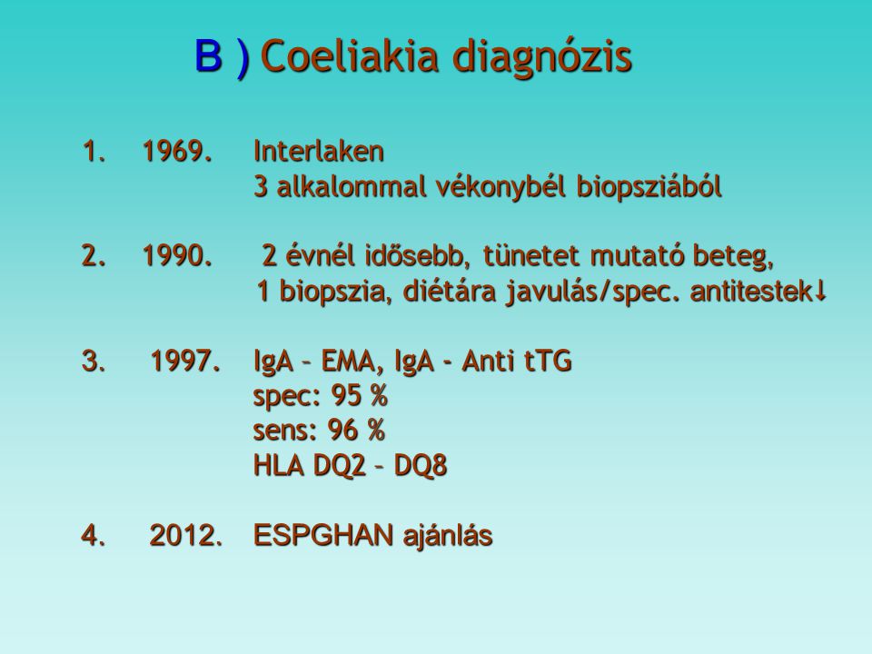 B ) Coeliakia diagnózis Interlaken