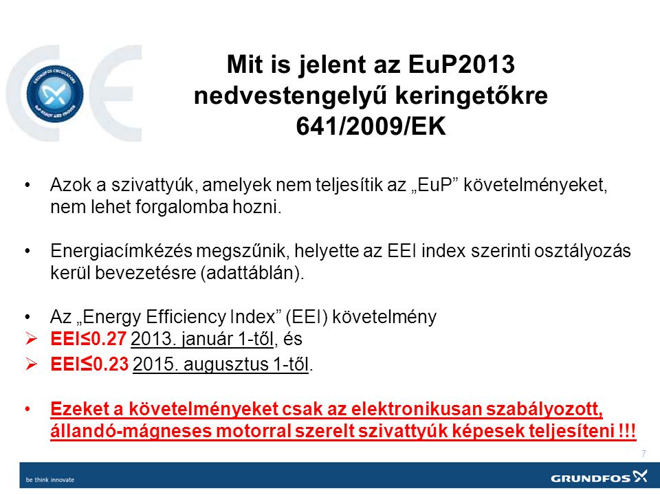 Mit is jelent az EuP2013 nedvestengelyű keringetőkre 641/2009/EK