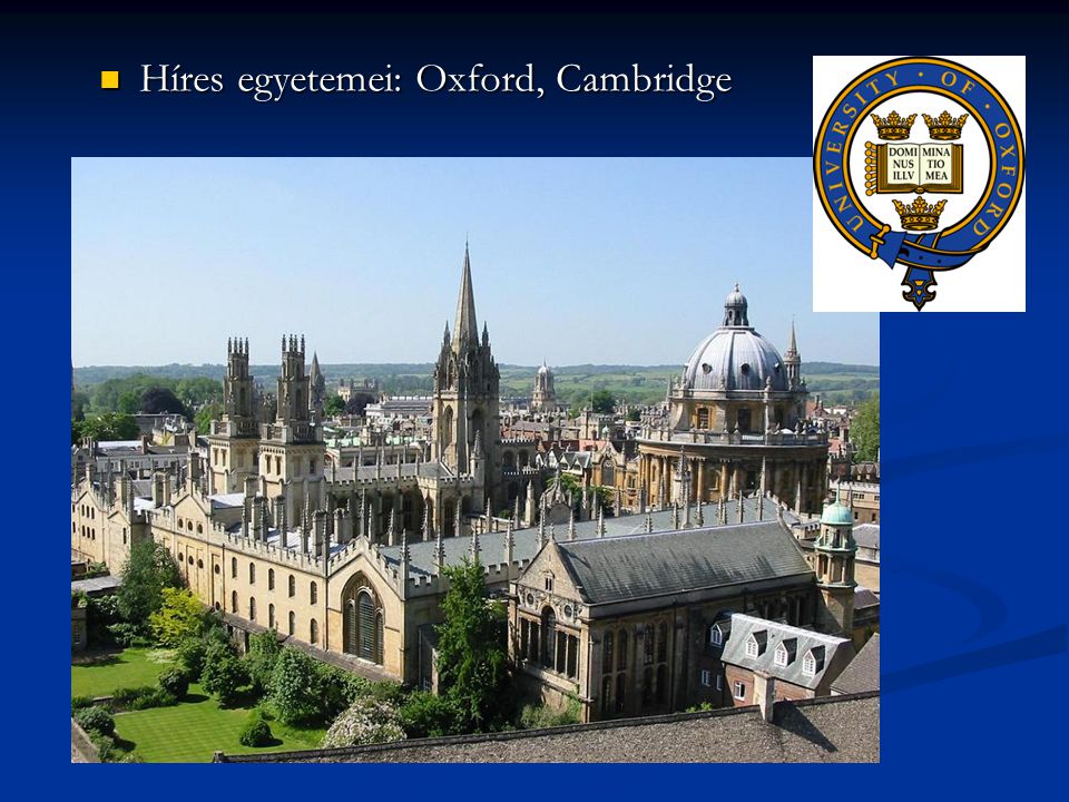 Híres egyetemei: Oxford, Cambridge