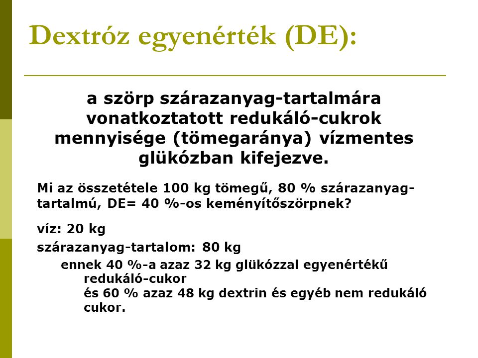 Dextróz egyenérték (DE):