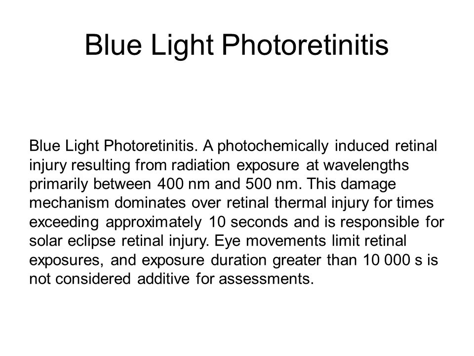 Blue Light Photoretinitis
