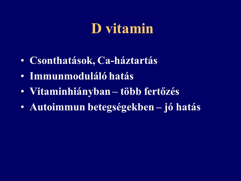 D vitamin Csonthatások, Ca-háztartás Immunmoduláló hatás