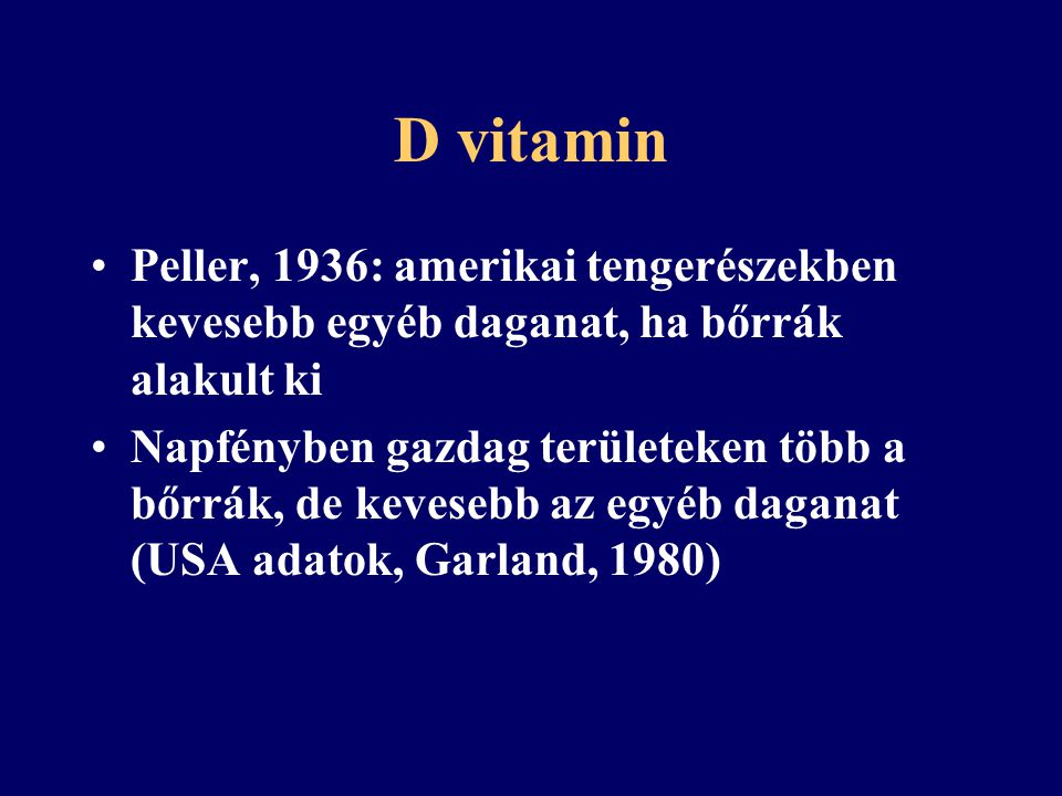 D vitamin Peller, 1936: amerikai tengerészekben kevesebb egyéb daganat, ha bőrrák alakult ki.