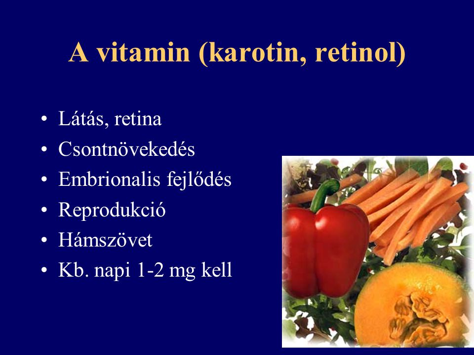 A vitamin (karotin, retinol)