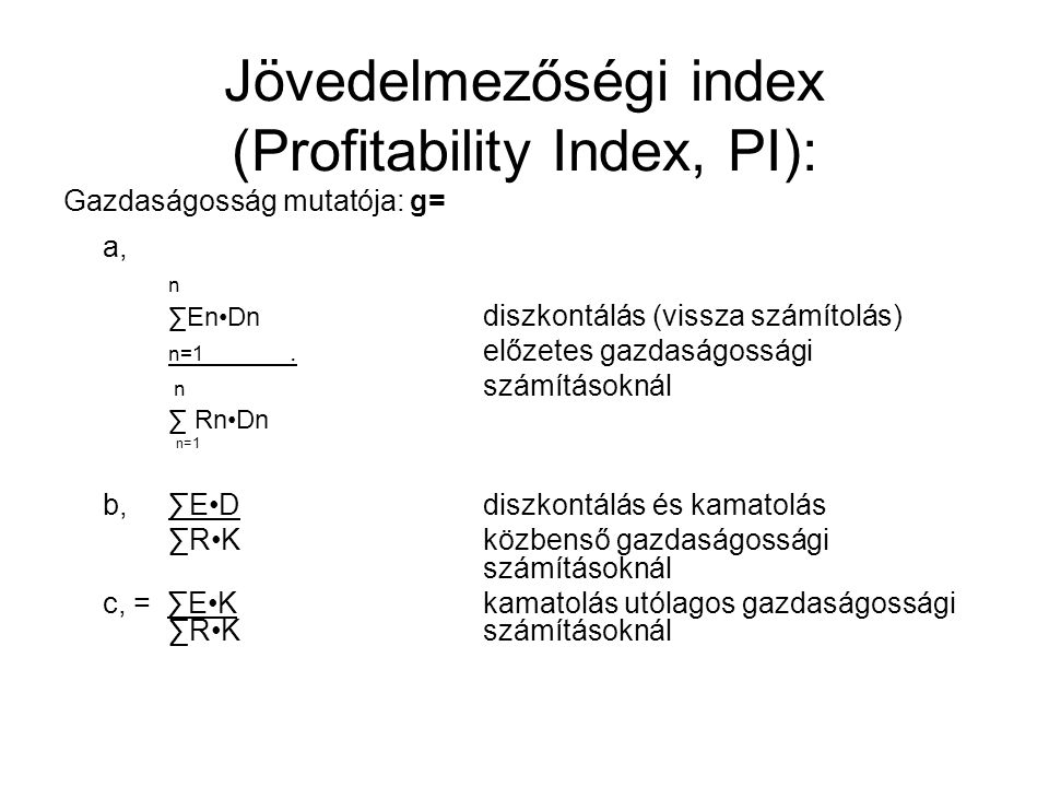 Jövedelmezőségi index (Profitability Index, PI):