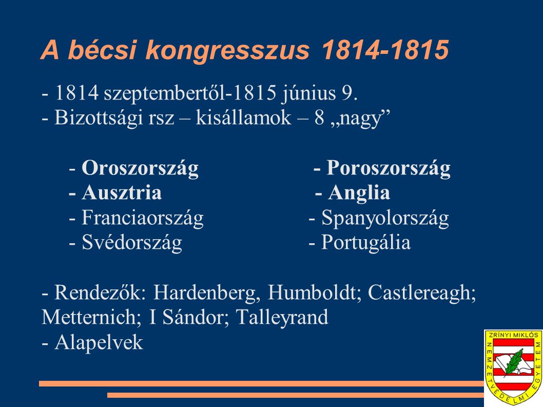 A bécsi kongresszus szeptembertől-1815 június 9.