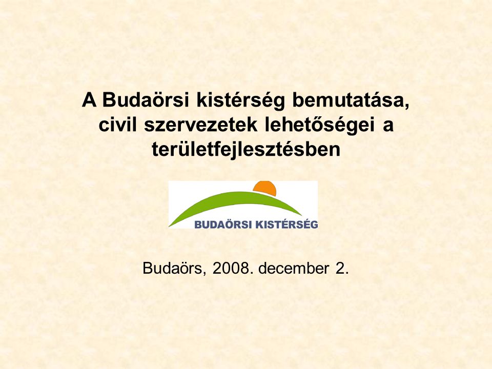 A Budaörsi kistérség bemutatása, civil szervezetek lehetőségei a területfejlesztésben