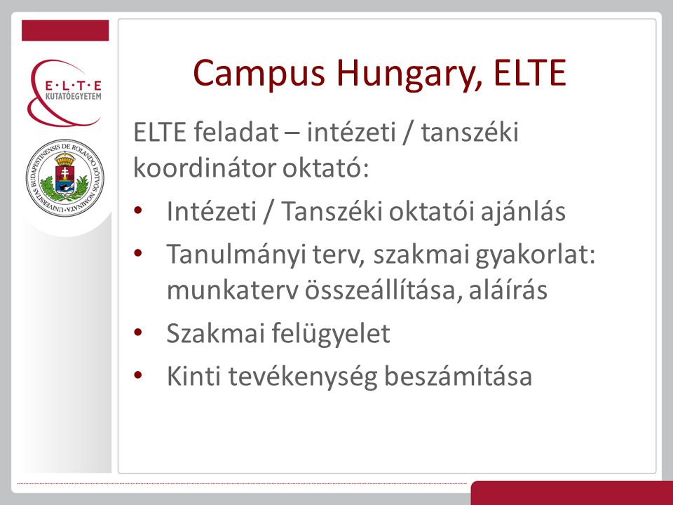 Campus Hungary, ELTE ELTE feladat – intézeti / tanszéki koordinátor oktató: Intézeti / Tanszéki oktatói ajánlás.