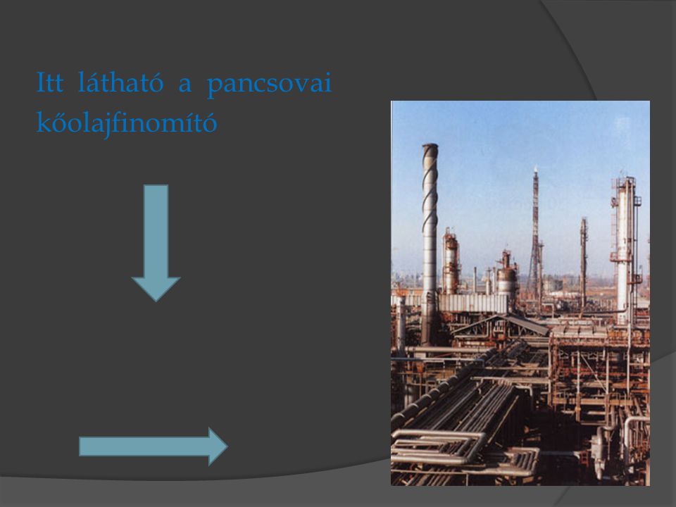 Itt látható a pancsovai kőolajfinomító
