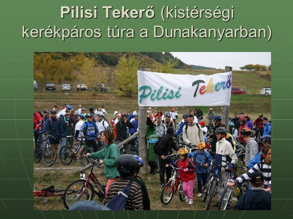 Pilisi Tekerő (kistérségi kerékpáros túra a Dunakanyarban)