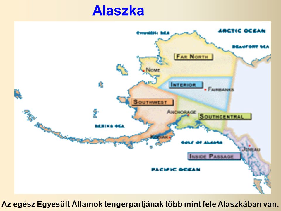 Alaszka Az egész Egyesült Államok tengerpartjának több mint fele Alaszkában van.
