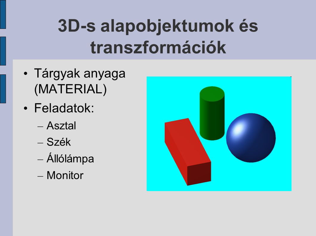 3D-s alapobjektumok és transzformációk