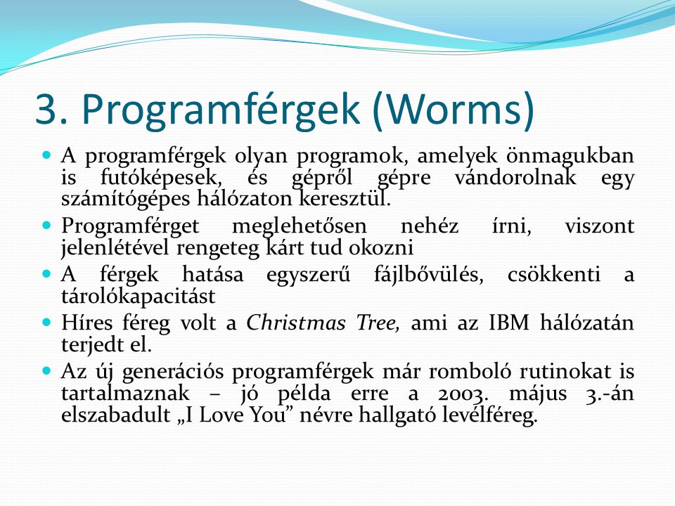 3. Programférgek (Worms)