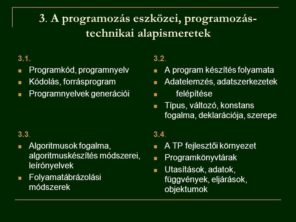 3. A programozás eszközei, programozás-technikai alapismeretek