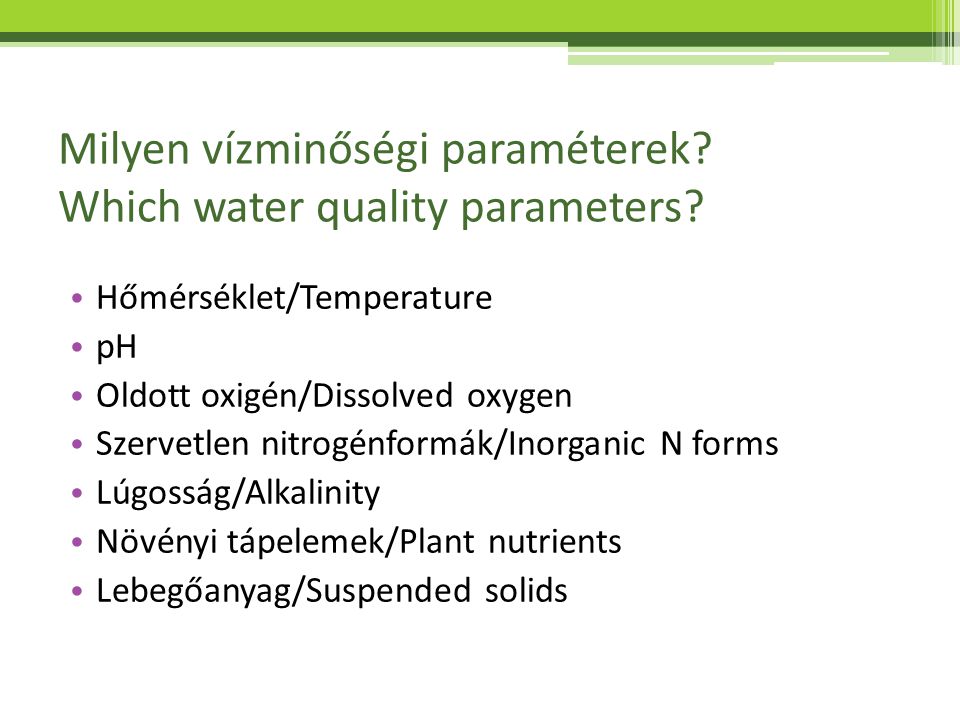 Milyen vízminőségi paraméterek Which water quality parameters