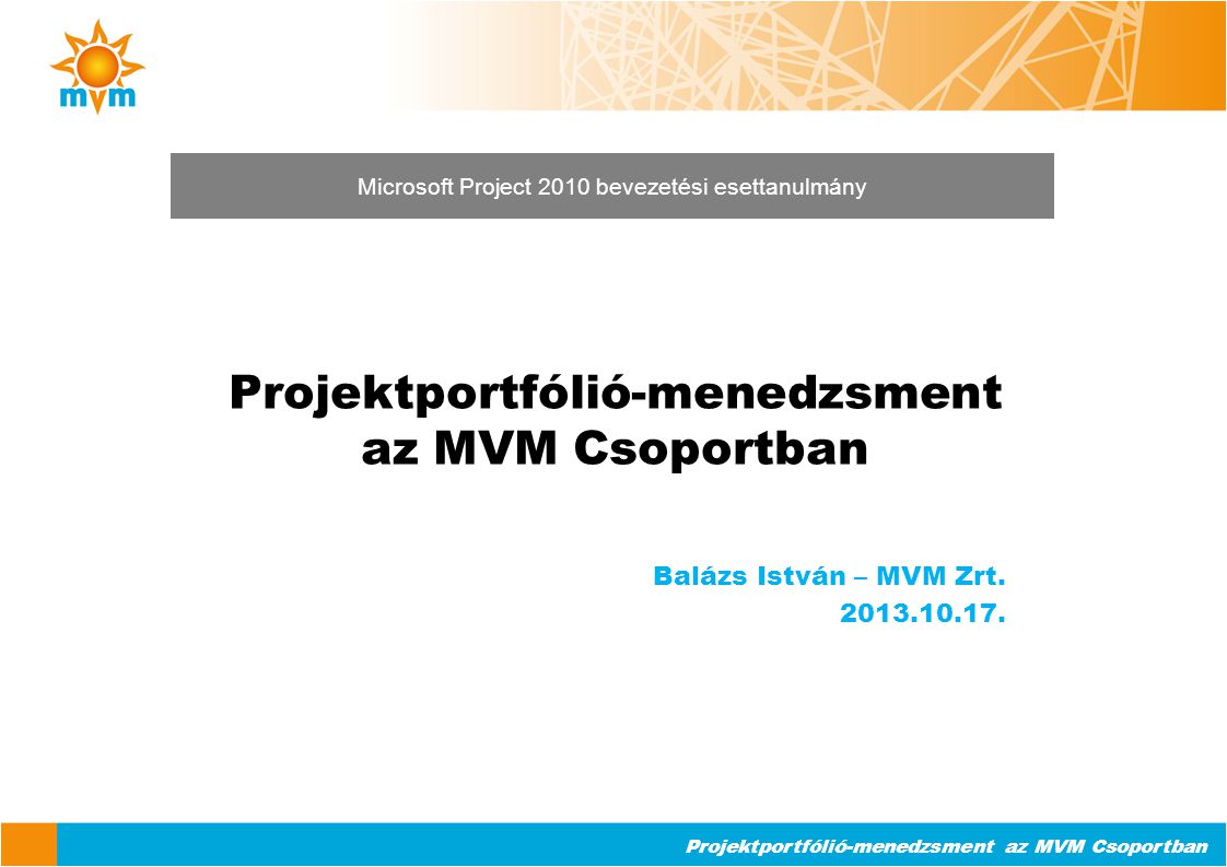 Microsoft Project 2010 bevezetési esettanulmány