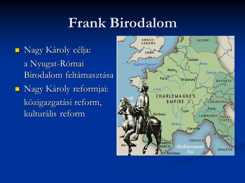 Frank Birodalom Nagy Károly célja: