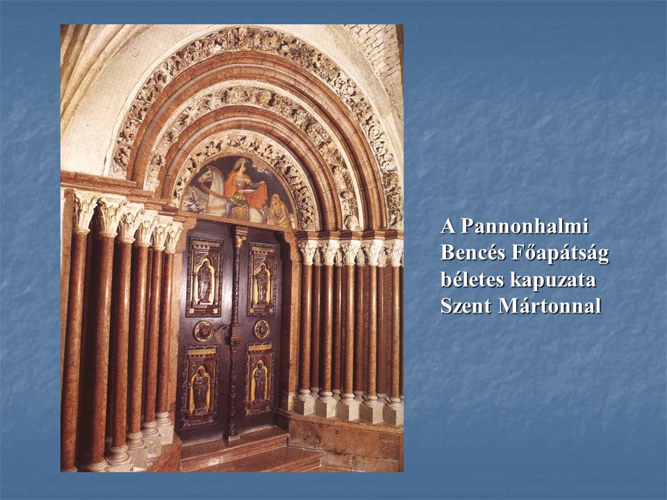 A Pannonhalmi Bencés Főapátság béletes kapuzata Szent Mártonnal