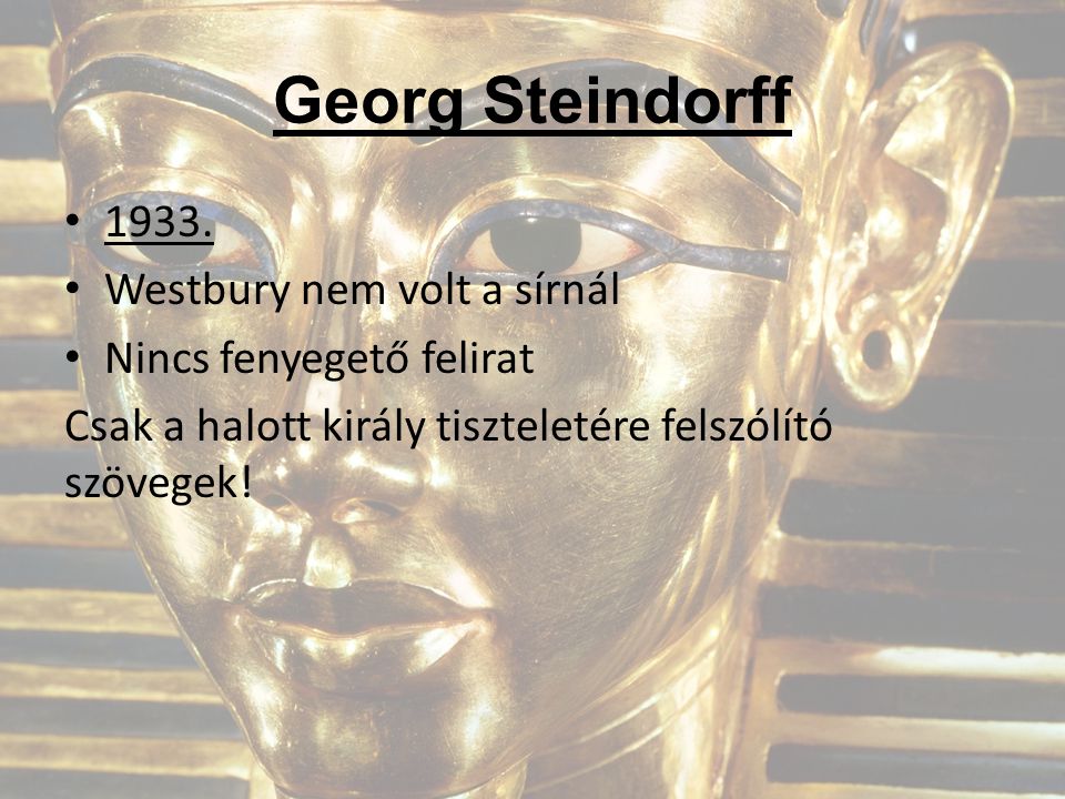 Georg Steindorff Westbury nem volt a sírnál