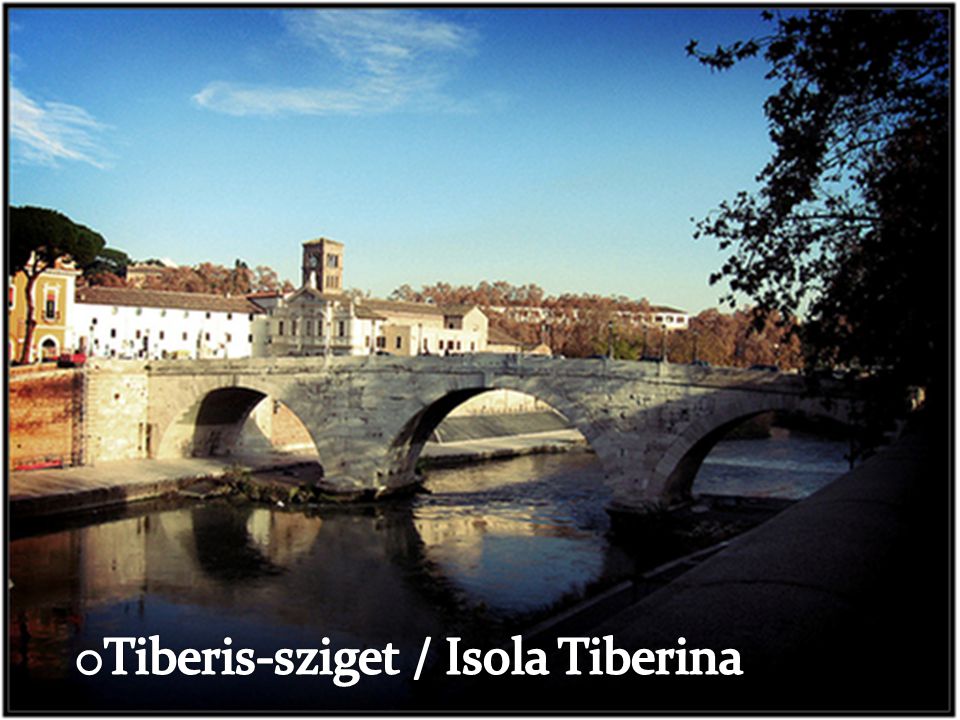 Tiberis-sziget / Isola Tiberina