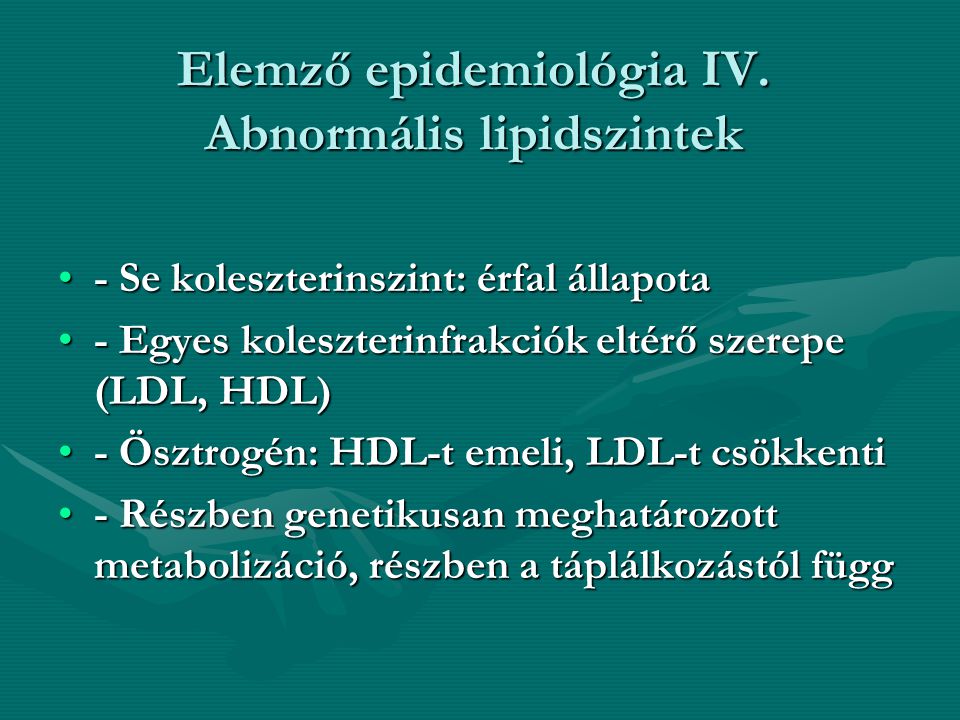 Elemző epidemiológia IV. Abnormális lipidszintek
