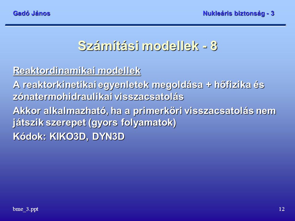 Számítási modellek - 8 Reaktordinamikai modellek