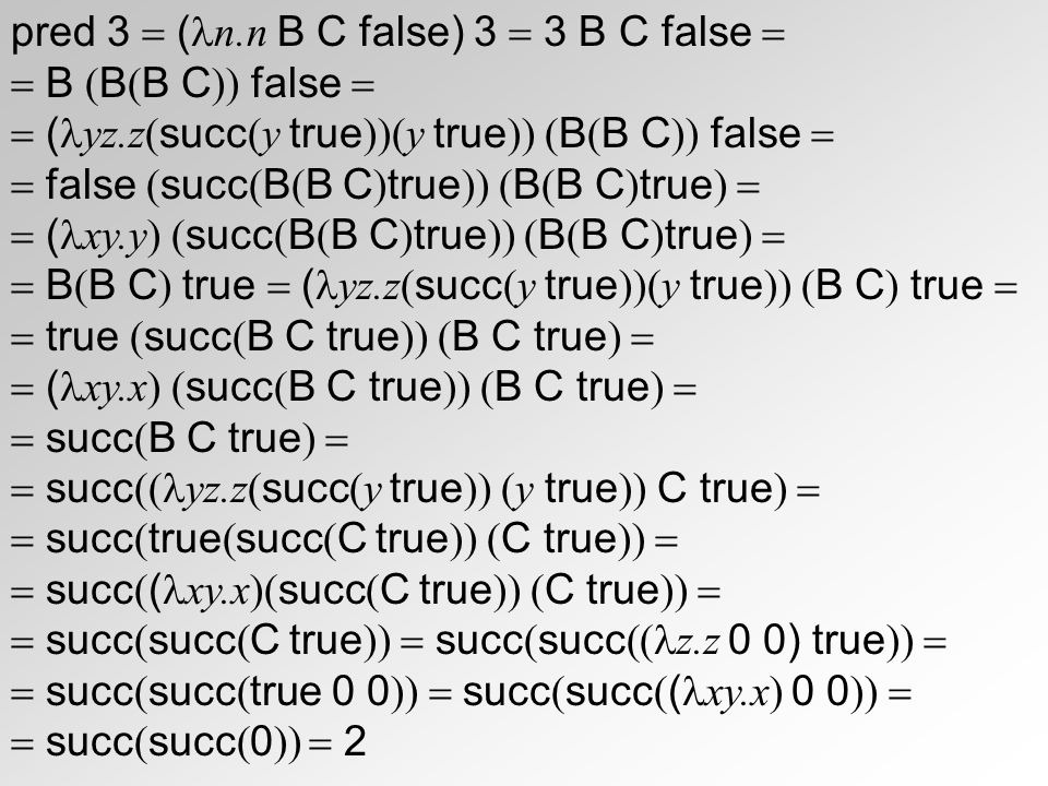 pred 3  (n.n B C false) 3  3 B C false 